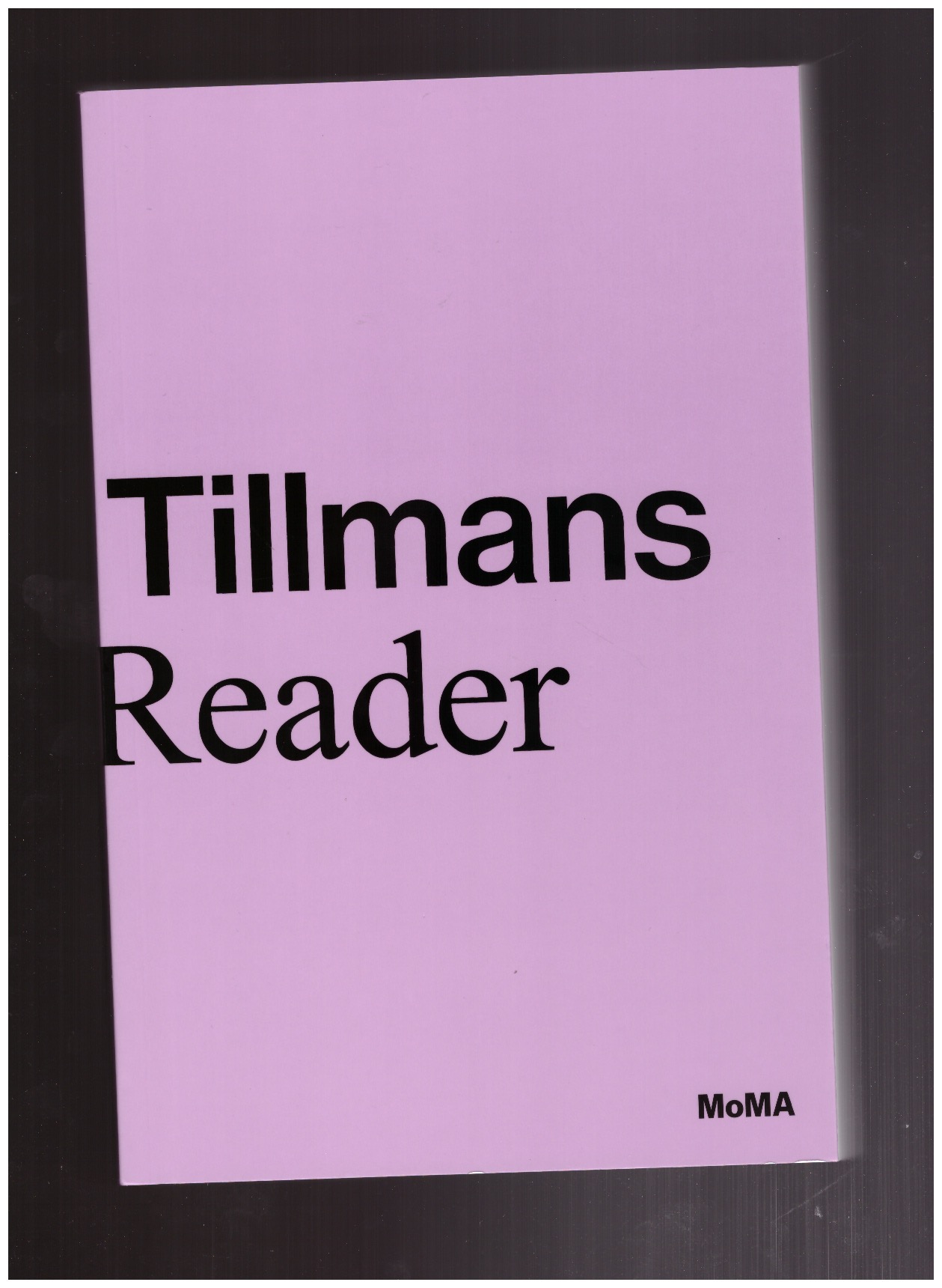 TILLMANS, Wolfang; MARCOCI, Roxana (ed.); TAYLOR, Phil (ed.) - Wolfgang Tillmans. A Reader